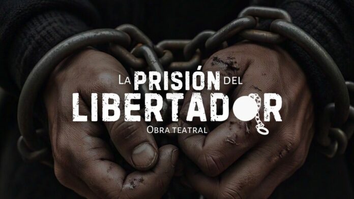 Llega al CEART la obra teatral La Prisión del Libertador